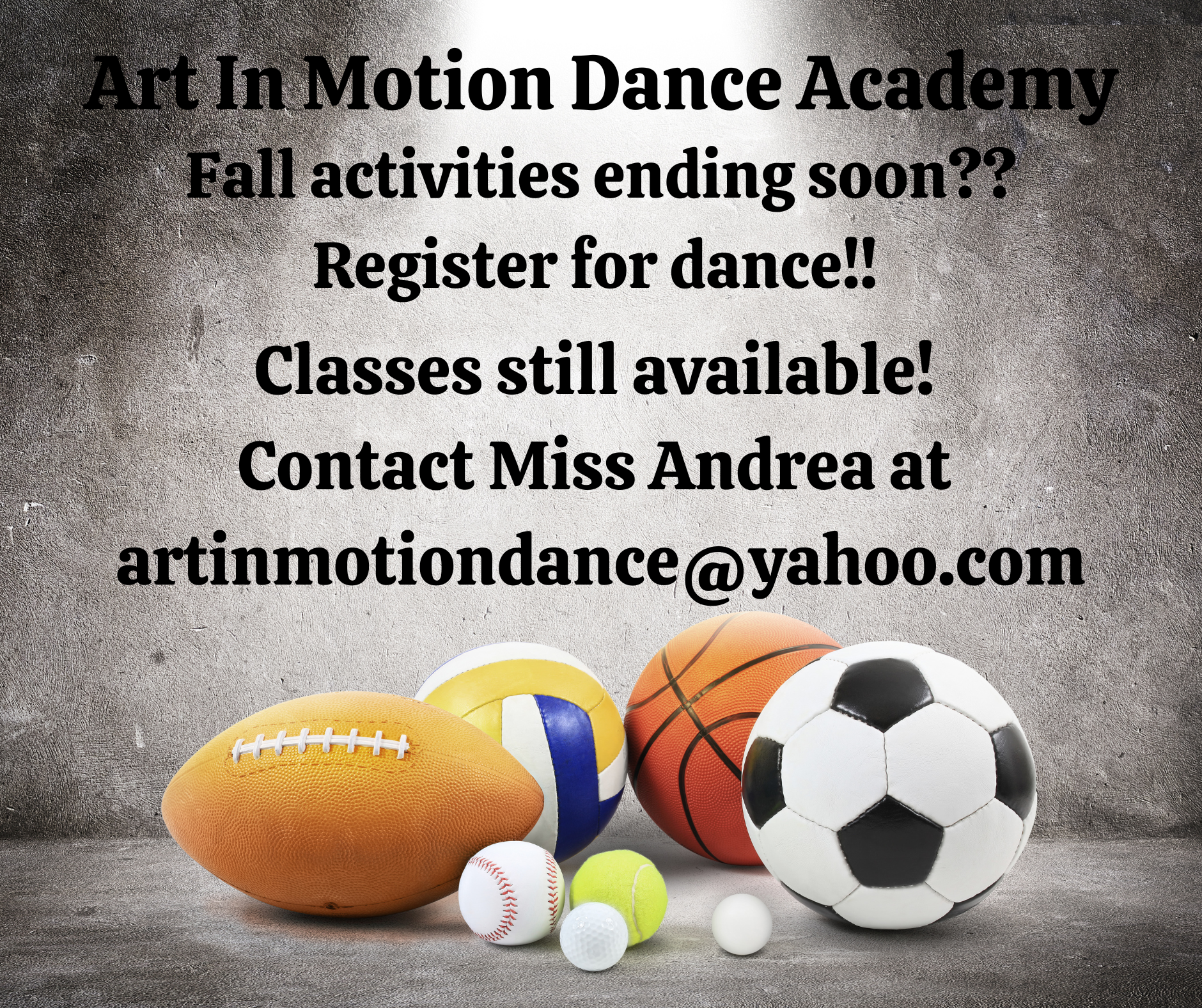 Fall activities ending soon? Register for dance! Contact artinmotiondance@yahoo.com